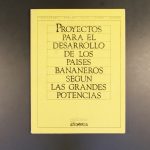 Proyecto para el desarrollo de paises bananeros según las grandes potencias